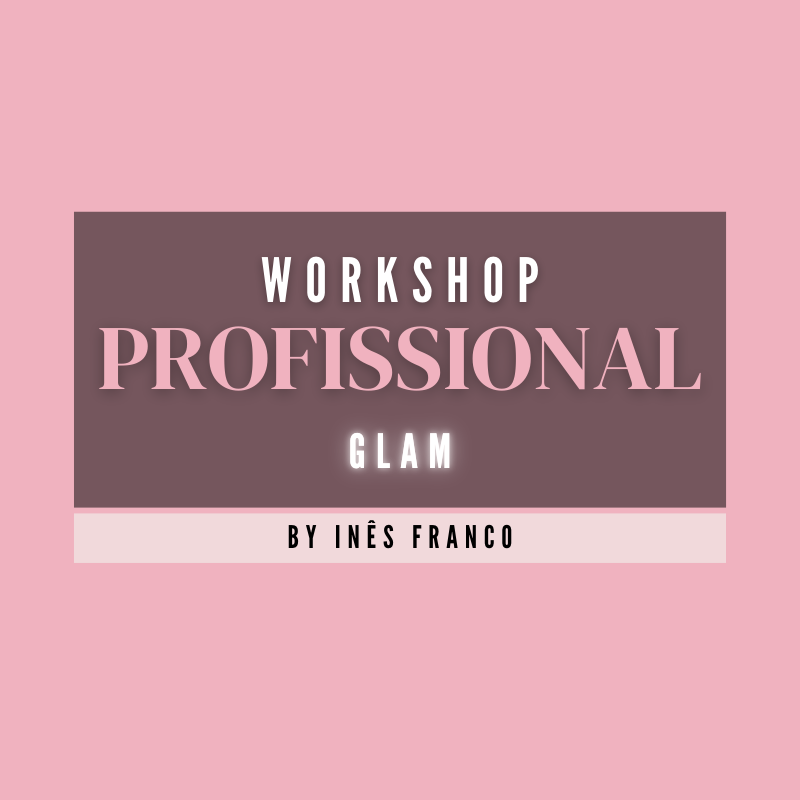 Workshop Profissional - Glam