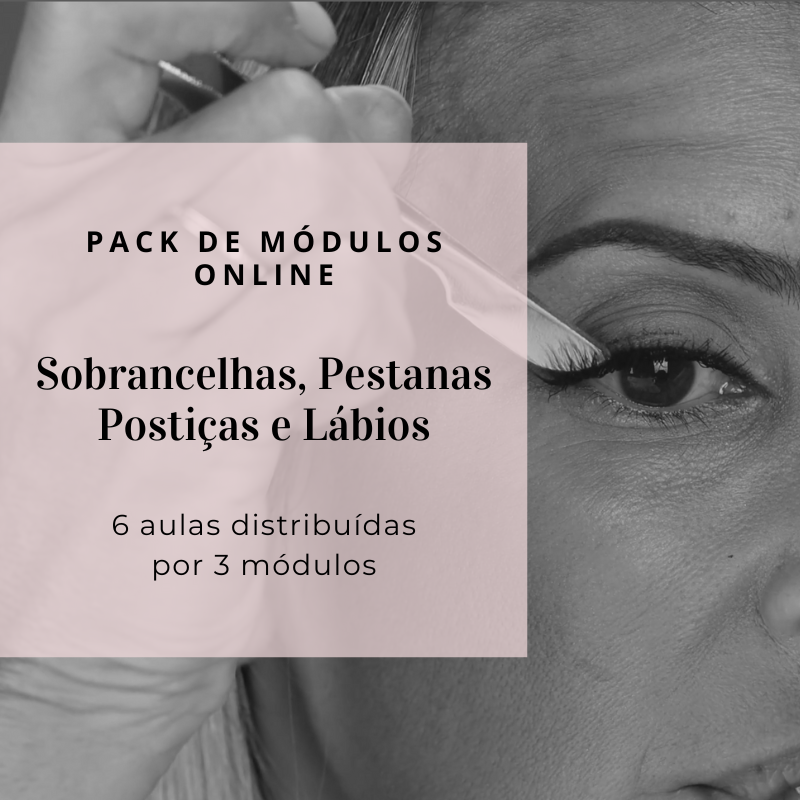 Pack de Módulos - Sobrancelhas, Pestanas Postiças e Lábios