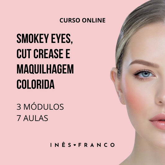 Pack de Módulos - Smokey Eyes, Cut Crease e Maquilhagem Colorida